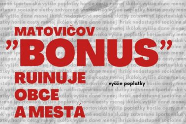 Matovičov bonus ruinuje mestá a obce