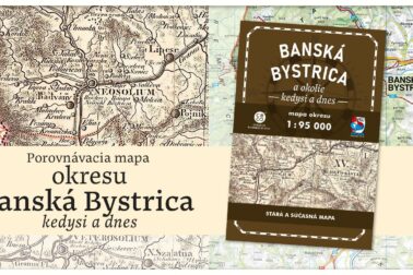 Banská Bystrica a okolie kedysi a dnes